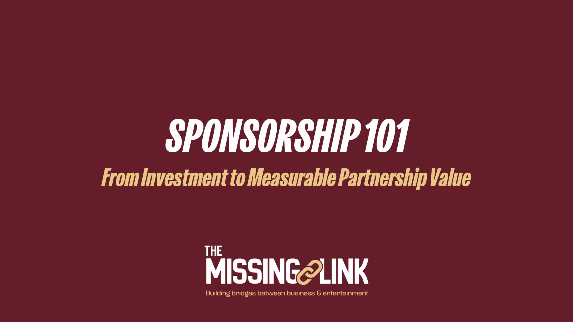 Sponsorship 101: From Investment to Measurable Partnership Value